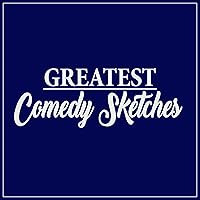 Greatest Comedy Sketches Greatest Comedy Sketches Audible Audiobook