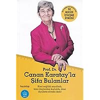 Canan Karatay'la Şifa Bulanlar: 50 Mucize İyileşme Öyküsü (Turkish Edition)