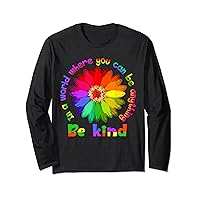 Unity Day - In A World Where You Can Be Anything Be Kind Long Sleeve T-Shirt