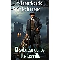 El Sabueso de los Baskerville: Edición ilustrada en español e inglés (Spanish Edition)