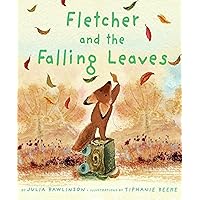 Fletcher and the Falling Leaves: A Fall Book for Kids Fletcher and the Falling Leaves: A Fall Book for Kids Paperback Kindle Audible Audiobook Hardcover