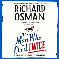 The Man Who Died Twice: A Thursday Murder Club Mystery The Man Who Died Twice: A Thursday Murder Club Mystery Audible Audiobook Kindle Hardcover Audio CD Paperback