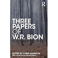 Three Papers of W.R. Bion Three Papers of W.R. Bion Paperback Kindle Hardcover