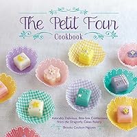 The Petit Four Cookbook: Adorably Delicious, Bite-Size Confections from the Dragonfly Cakes Bakery The Petit Four Cookbook: Adorably Delicious, Bite-Size Confections from the Dragonfly Cakes Bakery Paperback Kindle Hardcover