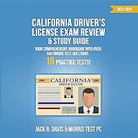 California Driver's License Exam Review & Study Guide 2023-2024: Your Comprehensive Handbook with Over 500 Unique Test Questions - 10 Practice Tests! California Driver's License Exam Review & Study Guide 2023-2024: Your Comprehensive Handbook with Over 500 Unique Test Questions - 10 Practice Tests! Audible Audiobook Kindle Paperback