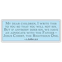 1 John 2:1 | My Dear Children | Car Sticker 3x8 inches