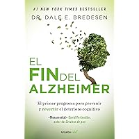 El fin del Alzheimer / The End of Alzheimer's (Spanish Edition) El fin del Alzheimer / The End of Alzheimer's (Spanish Edition) Paperback Audible Audiobook Kindle