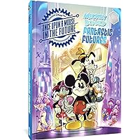 Walt Disney's Mickey and Donald Fantastic Futures: Classic Tales with a 22nd Century Twist Walt Disney's Mickey and Donald Fantastic Futures: Classic Tales with a 22nd Century Twist Hardcover Kindle