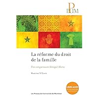 La réforme du droit de la famille: Une comparaison Sénégal-Maroc (French Edition) La réforme du droit de la famille: Une comparaison Sénégal-Maroc (French Edition) Kindle Paperback