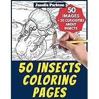 50 Insects Coloring Pages for Kids: +50 Amazing Facts about Insects. Coloring Book for Children Aged 4 and Over. Color and Learn with Janelle - Animals - Vol. 8 50 Insects Coloring Pages for Kids: +50 Amazing Facts about Insects. Coloring Book for Children Aged 4 and Over. Color and Learn with Janelle - Animals - Vol. 8 Paperback