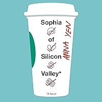 Sophia of Silicon Valley: A Novel Sophia of Silicon Valley: A Novel Audible Audiobook Kindle Hardcover Paperback Audio CD