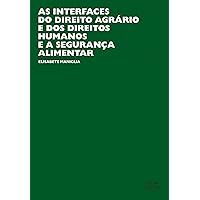 As interfaces do direito agrário e dos direitos humanos e a segurança alimentar (Portuguese Edition)