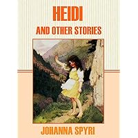 Heidi and Other Stories Heidi and Other Stories Kindle Audible Audiobook Hardcover Paperback Audio CD Board book