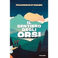 Il sentiero degli orsi. Ossigeno (Italian Edition) Il sentiero degli orsi. Ossigeno (Italian Edition) Kindle