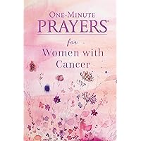 One-Minute Prayers for Women with Cancer One-Minute Prayers for Women with Cancer Hardcover Kindle