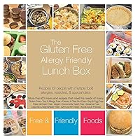 The Gluten Free Allergy Friendly Lunch Box: Recipes for people with multiple food allergies, restricted, and special diets. The Gluten Free Allergy Friendly Lunch Box: Recipes for people with multiple food allergies, restricted, and special diets. Hardcover