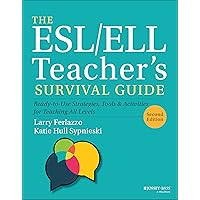The ESL/ELL Teacher's Survival Guide: Ready-to-Use Strategies, Tools, and Activities for Teaching English Language Learners of All Levels (J-B Ed: Survival Guides) The ESL/ELL Teacher's Survival Guide: Ready-to-Use Strategies, Tools, and Activities for Teaching English Language Learners of All Levels (J-B Ed: Survival Guides) Paperback Kindle