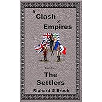 The Settlers (A Clash of Empires Book 2) The Settlers (A Clash of Empires Book 2) Kindle Hardcover Paperback