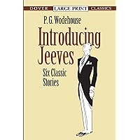 Introducing Jeeves: Six Classic Stories (Dover Large Print Classics) Introducing Jeeves: Six Classic Stories (Dover Large Print Classics) Paperback
