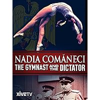 Nadia Comăneci: The Gymnast and the Dictator