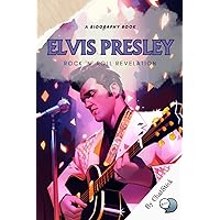 Elvis Presley: Rock 'n' Roll Revelation: A Biography That Explores The Life, Music, And Cultural Impact of Elvis (Legends of Time: Profiles of Extraordinary Lives) Elvis Presley: Rock 'n' Roll Revelation: A Biography That Explores The Life, Music, And Cultural Impact of Elvis (Legends of Time: Profiles of Extraordinary Lives) Paperback Kindle