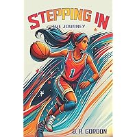 Stepping In: The Journey (Game Time Tales) Stepping In: The Journey (Game Time Tales) Paperback