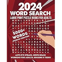2024 Word Search for Adults Large Print: Anti eye strain, keep brain working for Adults,Seniors & Teens (5000+ Words to Find with Solutions)