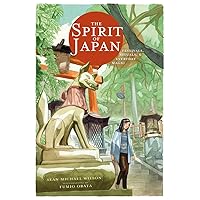 The Spirit of Japan: Festivals, Rituals & Everyday Magic The Spirit of Japan: Festivals, Rituals & Everyday Magic Hardcover