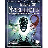 Masks of Nyarlathotep: Perilous Adventures to Thwart the Dark God (Call of Cthulhu roleplaying) Masks of Nyarlathotep: Perilous Adventures to Thwart the Dark God (Call of Cthulhu roleplaying) Paperback