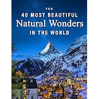 The 40 Most Beautiful Natural Wonders of the World: A full color picture book for Seniors with Alzheimer's or Dementia (The 