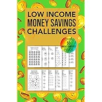 Low Income Money Savings Challenges Book: Fun & Easy Weekly, Bi-Weekly, Monthly and Annual Finance Cash Tracker for Women $50, $100, $150, $200, $250, ... Challenge, and More (Money Saving challenge) Low Income Money Savings Challenges Book: Fun & Easy Weekly, Bi-Weekly, Monthly and Annual Finance Cash Tracker for Women $50, $100, $150, $200, $250, ... Challenge, and More (Money Saving challenge) Paperback Hardcover