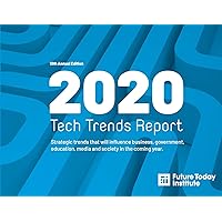 2020 Tech Trend Report: Strategic trends that will influence business, government, education, media and society in the coming year (13th Edition) 2020 Tech Trend Report: Strategic trends that will influence business, government, education, media and society in the coming year (13th Edition) Paperback
