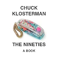 The Nineties: A Book The Nineties: A Book Audible Audiobook Paperback Kindle Hardcover