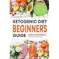 The Ketogenic Diet Beginner's Guide: The Ultimate Reference for Low-Carb Living