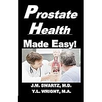 Prostate Health Made Easy!: Navigating Benign Prostatic Hypertrophy (BPH) and Prostate Cancer With Confidence (Bioidentical Hormones Book 13) Prostate Health Made Easy!: Navigating Benign Prostatic Hypertrophy (BPH) and Prostate Cancer With Confidence (Bioidentical Hormones Book 13) Kindle Audible Audiobook Paperback