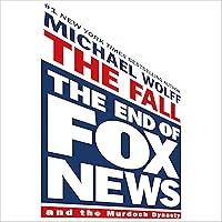 The Fall: The End of Fox News and the Murdoch Dynasty The Fall: The End of Fox News and the Murdoch Dynasty Audible Audiobook Kindle Hardcover Paperback