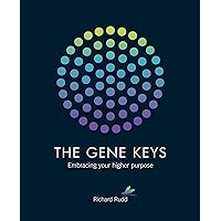 The Gene Keys: Embracing Your Higher Purpose The Gene Keys: Embracing Your Higher Purpose Paperback Kindle Audible Audiobook Spiral-bound Audio CD