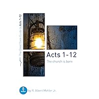 Acts 1â€“12: The Church is Born (Good Book Guides) Acts 1â€“12: The Church is Born (Good Book Guides) Paperback