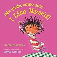 I Like Myself!/¡Me gusta cómo soy! Board Book: Bilingual English-Spanish I Like Myself!/¡Me gusta cómo soy! Board Book: Bilingual English-Spanish Board book