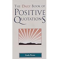 The Daily Book of Positive Quotations The Daily Book of Positive Quotations Hardcover Kindle