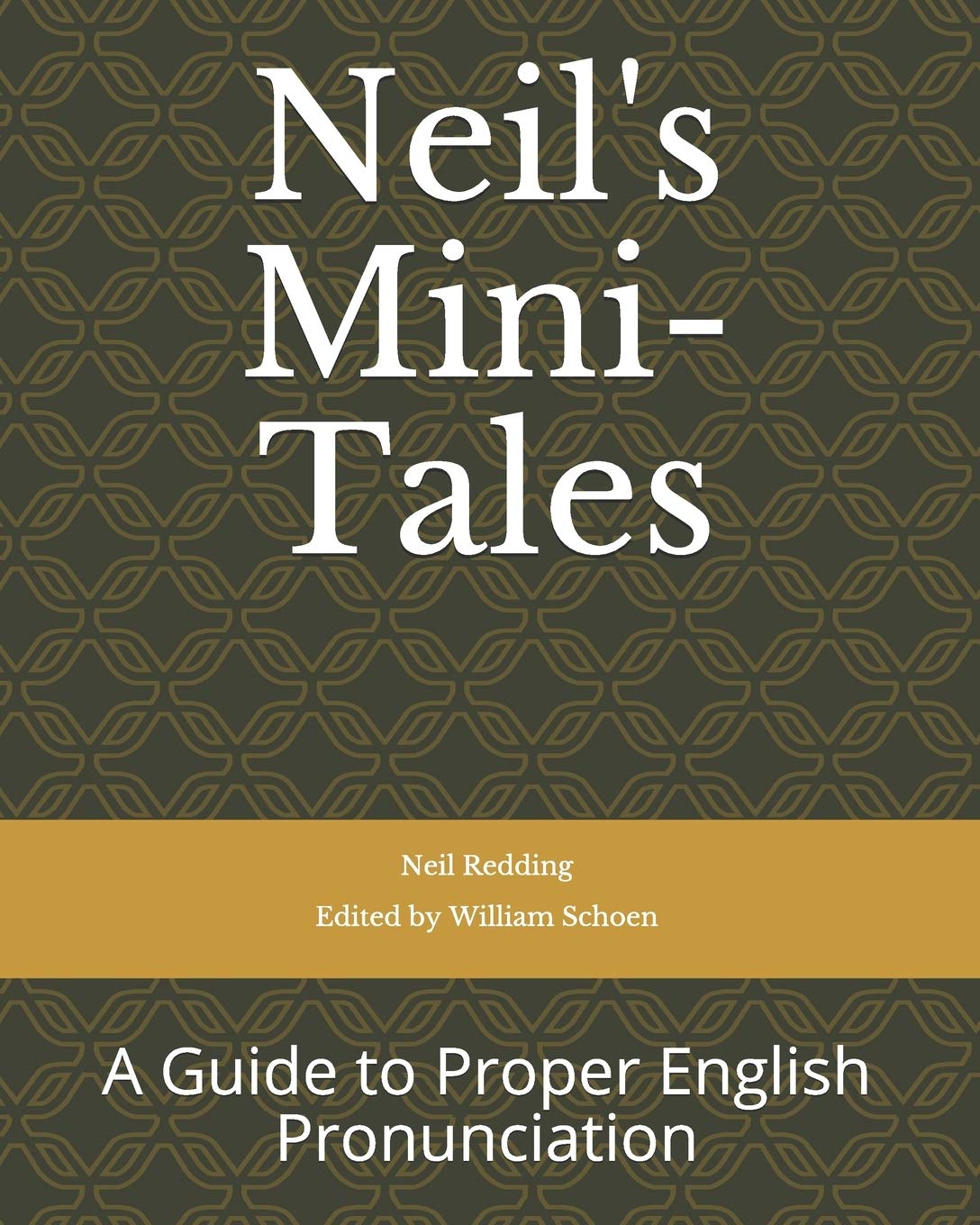 Neil's Mini-Tales: A Guide to Proper English Pronunciation