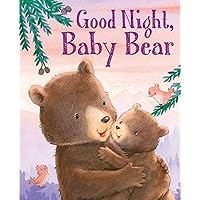 Good Night, Baby Bear (Padded Board Books for Babies) Good Night, Baby Bear (Padded Board Books for Babies) Board book