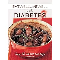 Eat Well Live Well with Diabetes: Low-GI Recipes and Tips