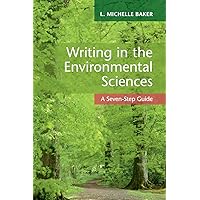 Writing in the Environmental Sciences: A Seven-Step Guide Writing in the Environmental Sciences: A Seven-Step Guide Paperback eTextbook Hardcover