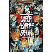 These Thousands of Days: This is What I Learned After I Killed Myself These Thousands of Days: This is What I Learned After I Killed Myself Paperback Kindle Hardcover