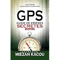 Guide de Prières Secrètes - Vol 2 (French Edition) Guide de Prières Secrètes - Vol 2 (French Edition) Kindle Paperback