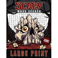 Scary Word Search Large Print: Large Print Horror Word Search Puzzle Games Scary Activity Book for Puzzlers Creepy 1500 Words with Solutions