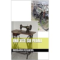 Una vita sui pedali (Italian Edition) Una vita sui pedali (Italian Edition) Kindle Paperback