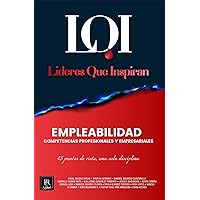 EMPLEABILIDAD: Competencias Profesionales y Empresariales: Líderes que Inspiran (Spanish Edition) EMPLEABILIDAD: Competencias Profesionales y Empresariales: Líderes que Inspiran (Spanish Edition) Kindle Paperback