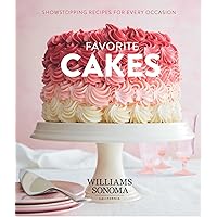 Favorite Cakes: Showstopping Recipes for Every Occasion Favorite Cakes: Showstopping Recipes for Every Occasion Hardcover Kindle